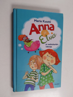 Maria Kuutti : Anna ja Elvis ja vaahtokarkkivakooja