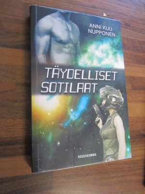 TÄYDELLISET SOTILAAT - ANNI KUU NUPPONEN