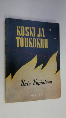 Unto Kupiainen : Koski ja toukokuu : balladeja ja muita r...