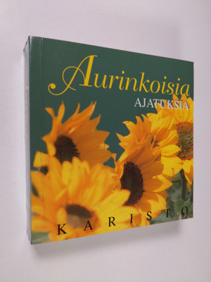Lea (suom.) Soininen : Aurinkoisia ajatuksia : kohti onne...
