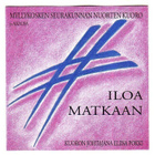 cd, Iloa matkaan / Myllykosken srk:n nuorten kuoro & Aikalis - pikkukuva 1