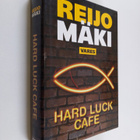 Reijo Mäki : Hard luck cafe : rikosromaani - pikkukuva 1
