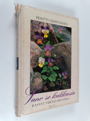 Pentti Lempiäinen : Sano se kukkasin : kasvit vertauskuvina