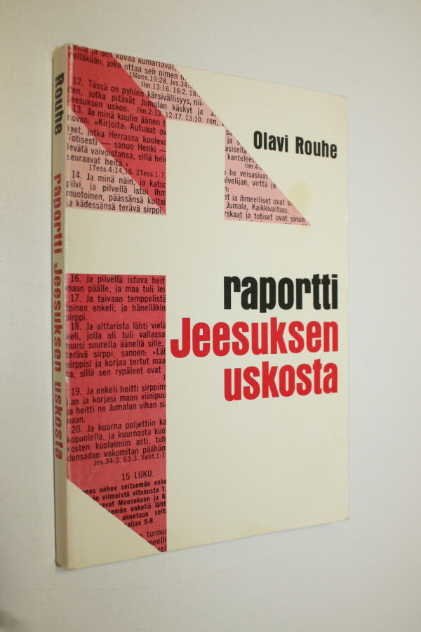 Olavi Rouhe : Raportti Jeesuksen uskosta - Huuto.net