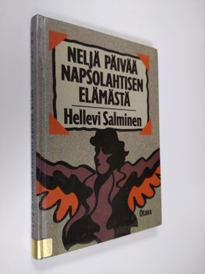 Hellevi Salminen : Neljä päivää Napsolahtisen elämästä : ...