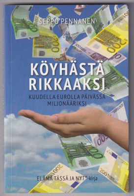 Seppo Pennanen: Köyhästä rikkaaksi