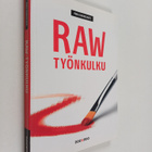 Mika Karhulahti : Raw-työnkulku - pikkukuva 1