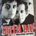 Marc Spitz: Green Day, kolmen soinnun supertähdet - pikkukuva 1
