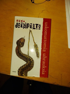 Eeva Joenpelto Uskomattomia uhrauksia