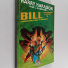 Harry Harrison : Bill, Linnunradan sankari Zombievampyyri... - pikkukuva 1