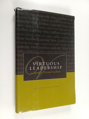 Alexandre Havard : Virtuous leadership : an agenda for pe...