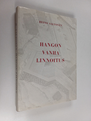 Reino Aaltonen : Hangon vanha linnoitus