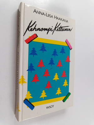 Anna-Liisa Haakana : Kehnompi Kettunen