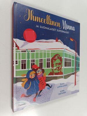 Elina Lappalainen : Ihmeellinen Minna ja suomalaiset supe...