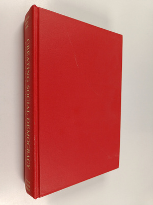 Klaus Misgeld : Creating social democracy : a century of ...