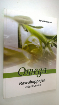 Tero Honkanen : Omega : rasvahappojen vallankumous