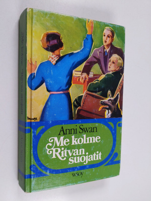 Anni Swan : Me kolme ; Ritvan suojatit