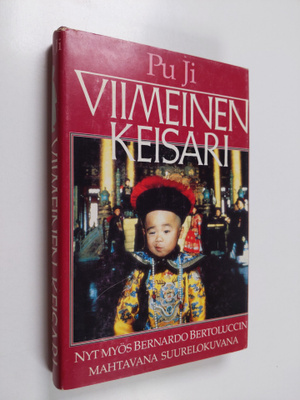 Pu Ji : Viimeinen keisari : Taivaanpojan tie lohikäärmeva...