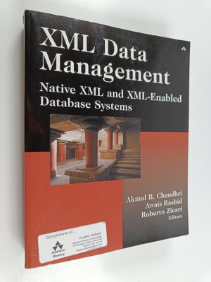 Awais Rashid : XML data management : native XML and XML-e...