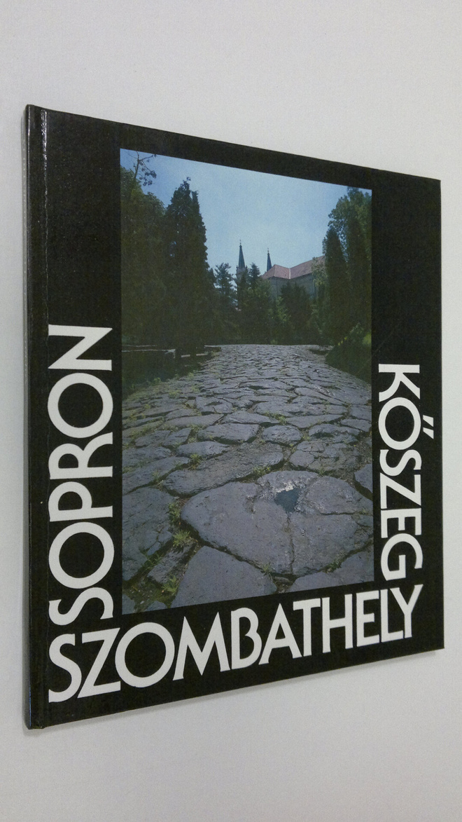 Asztalos Zoltan : Sopron Köszeg Szombathely
