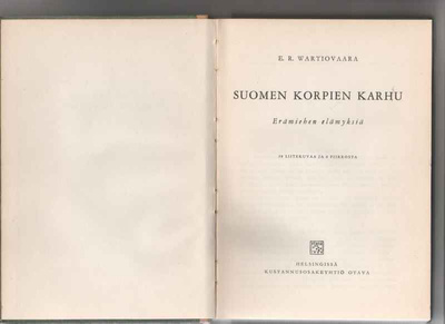 Wartiovaara,E.R.: Suomen korpien karhu,Otava 1951, sid.,K3