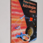 Peter Roberts : Astrologian viestit : uusi vitalismi ja s... - pikkukuva 1