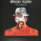 Spooky Tooth - The Mirror (uudenveroinen remasteroitu cd) - pikkukuva 1