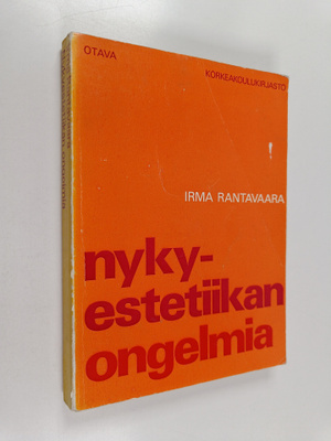 Irma Rantavaara : Nykyestetiikan ongelmia : Antologia