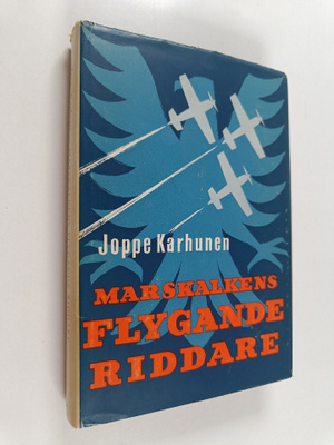Joppe Karhunen : Marskalkens flygande riddare