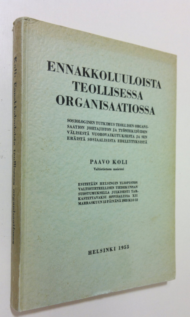 Paavo Koli : Ennakkoluuloista teollisessa organisaatiossa...