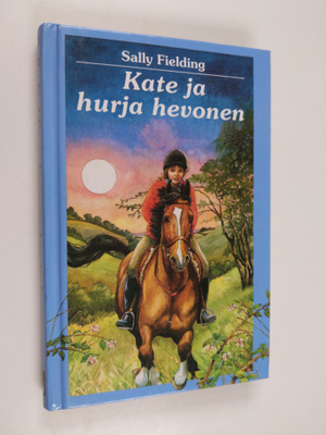 Sally Fielding : Kate ja hurja hevonen
