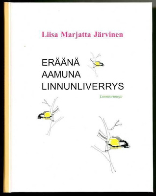 Eräänä aamuna linnunliverrys
