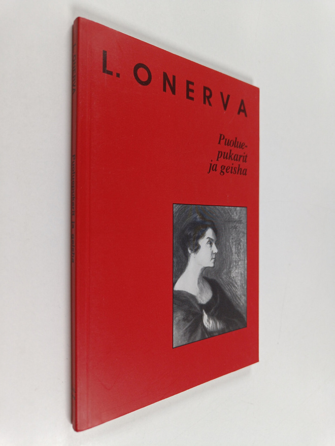 L. Onerva : Puoluepukarit ja geisha