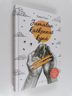 Sanna Vaara : Jumalan katkennut kynä