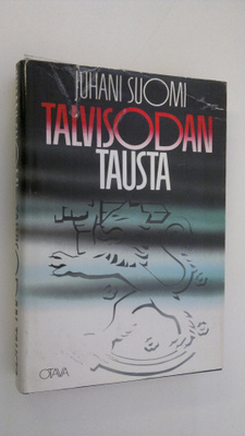 Juhani Suomi : Talvisodan tausta : Neuvostoliitto Suomen ...