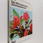 Rob Herwig : Die 200 schönsten Zimmerpflanzen - pikkukuva 1
