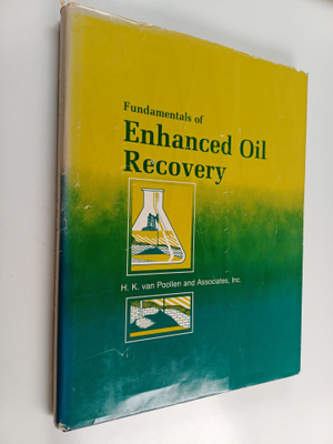 H. K. Van Poollen : Fundamentals of enhanced oil recovery
