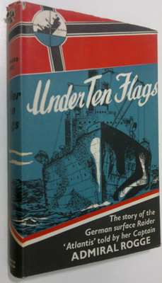Admiral Rogge : Under Ten Flags : the story of the German...