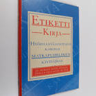 Etikettikirja : hyödyllistä luettavaa kaikille matkapuhel... - pikkukuva 1
