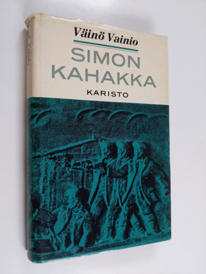 Väinö Vainio : Simon kahakka : Jääkärien ja santarmien vä...