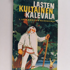 Aili Konttinen : Lasten kultainen Kalevala 1. Väinämöisen... - pikkukuva 1