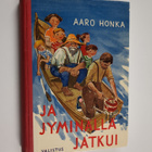 Aaro Honka : Ja jyminällä jatkui : koululaispakinoita 2 - pikkukuva 1