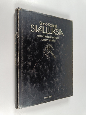 Simo Sakari : Sivalluksia : ajatelmia ja aforismeja vuosi...