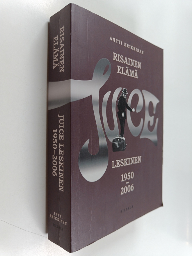 Antti Heikkinen : Risainen elämä : Juice Leskinen 1950-2006