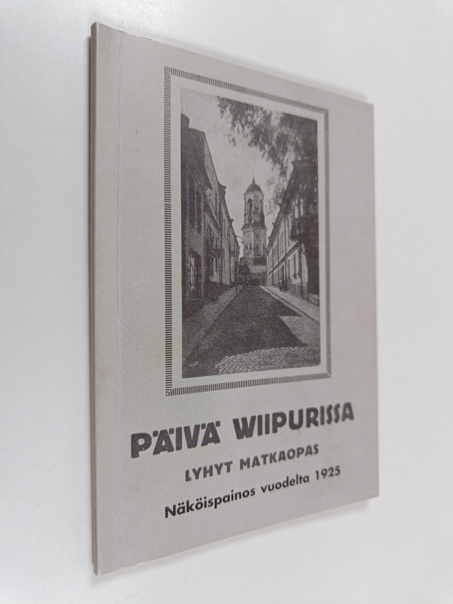 Päivä Viipurissa : lyhyt matkaopas
