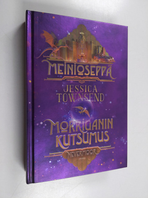 Jessica Townsend : Meinioseppä : Morriganin kutsumus