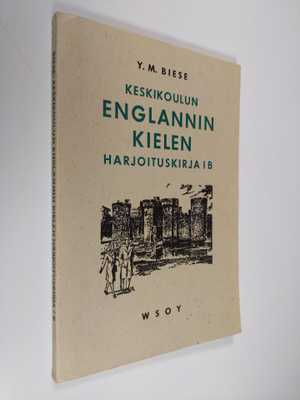 Y. M. Biese : Keskikoulun englannin kielen harjoituskirja...