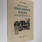Y. M. Biese : Keskikoulun englannin kielen harjoituskirja... - pikkukuva 1