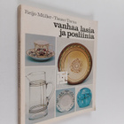 Reijo Muller : Vanhaa lasia ja posliinia - pikkukuva 1