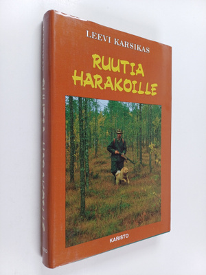 Leevi Karsikas : Ruutia harakoille